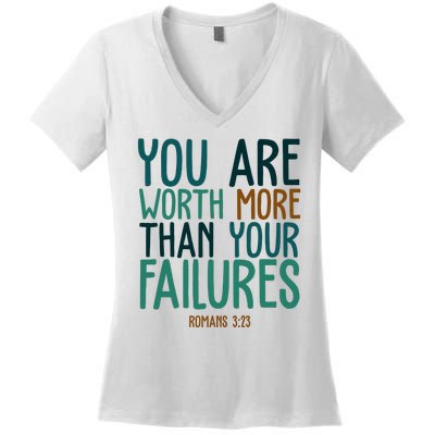 You Are Worth More Than Your Failures Romans 323 Women's V-Neck T-Shirt