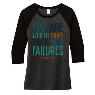 You Are Worth More Than Your Failures Romans 323 Women's Tri-Blend 3/4-Sleeve Raglan Shirt