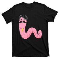 Youre A Worm With A Mustache Worm With A Mustache Ariana Reality T-Shirt