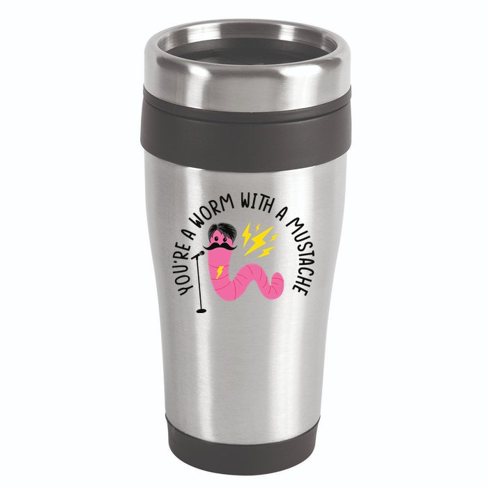 You’re A Worm With A Mustache Vanderpump Rules 16oz Travel Tumbler