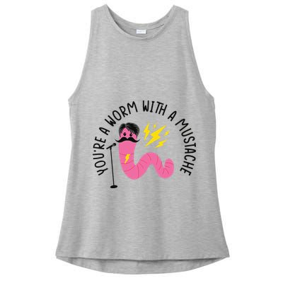 You’re A Worm With A Mustache Vanderpump Rules Ladies PosiCharge Tri-Blend Wicking Tank