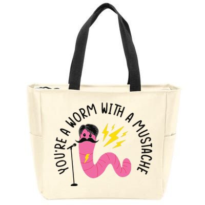 You’re A Worm With A Mustache Vanderpump Rules Zip Tote Bag