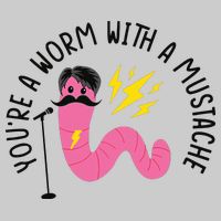 You’re A Worm With A Mustache Vanderpump Rules Tie-Dye T-Shirt