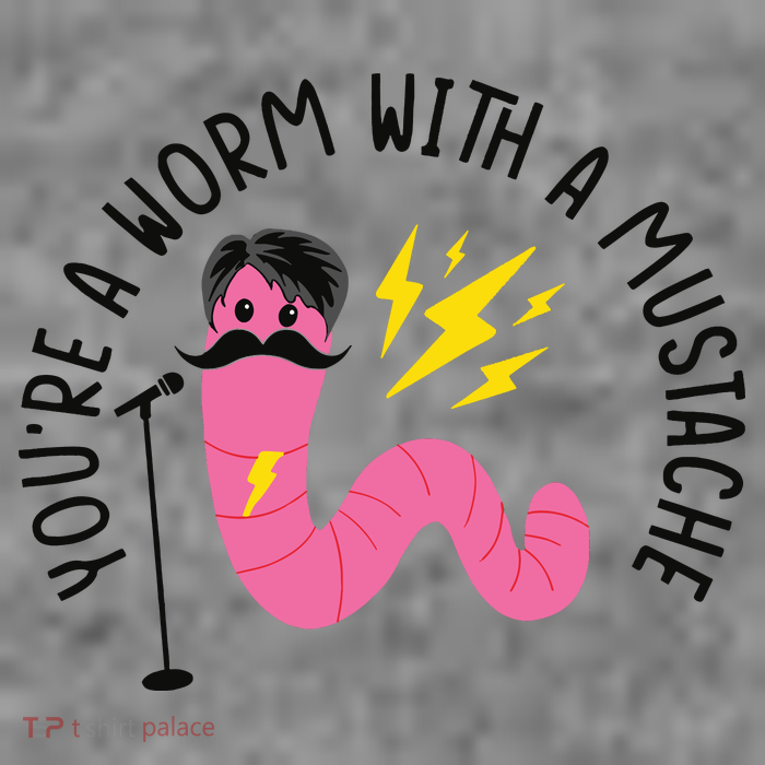 You’re A Worm With A Mustache Vanderpump Rules Toddler Sweatshirt