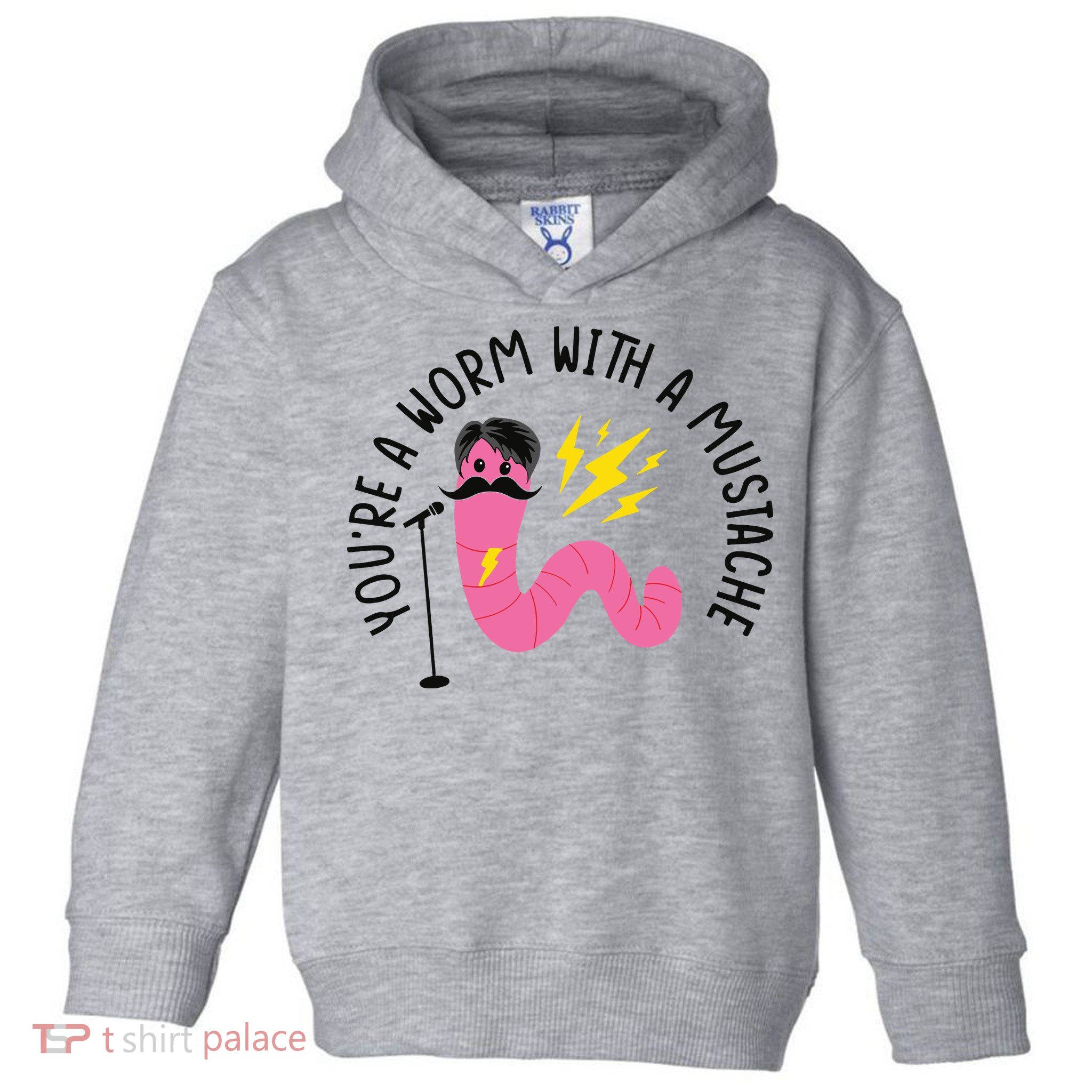 You’re A Worm With A Mustache Vanderpump Rules Toddler Hoodie
