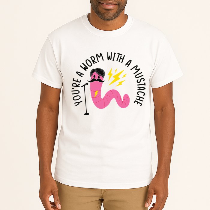 You’re A Worm With A Mustache Vanderpump Rules Tall T-Shirt