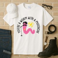 You’re A Worm With A Mustache Vanderpump Rules Tall T-Shirt