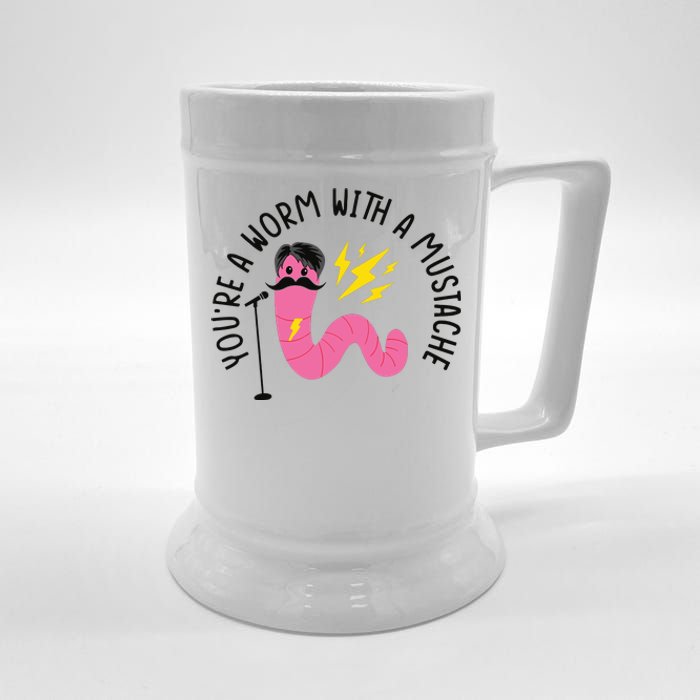 You’re A Worm With A Mustache Vanderpump Rules Beer Stein