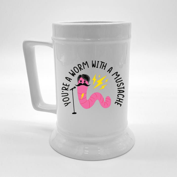 You’re A Worm With A Mustache Vanderpump Rules Beer Stein