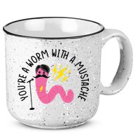 You’re A Worm With A Mustache Vanderpump Rules 15oz Campfire Ceramic Mug