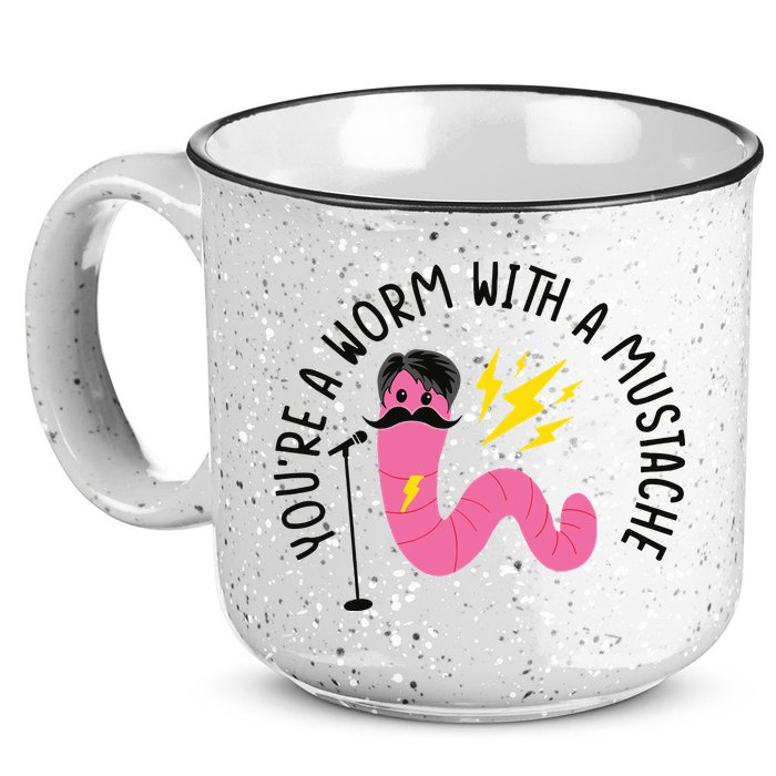 You’re A Worm With A Mustache Vanderpump Rules 15oz Campfire Ceramic Mug