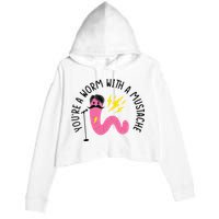 You’re A Worm With A Mustache Vanderpump Rules Crop Fleece Hoodie