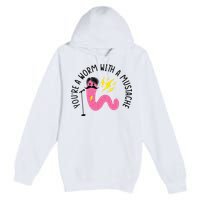 You’re A Worm With A Mustache Vanderpump Rules Premium Pullover Hoodie