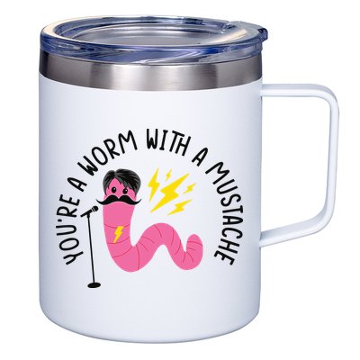You’re A Worm With A Mustache Vanderpump Rules 12oz Stainless Steel Coffee Mug