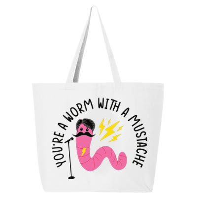 You’re A Worm With A Mustache Vanderpump Rules 25L Jumbo Tote