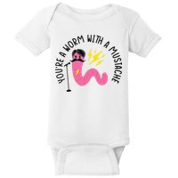 You’re A Worm With A Mustache Vanderpump Rules Baby Bodysuit