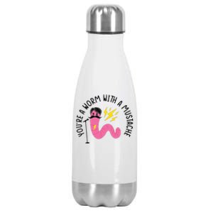 You’re A Worm With A Mustache Vanderpump Rules Stainless Steel Insulated Water Bottle