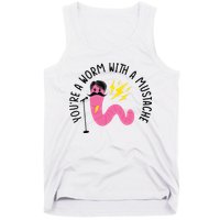 You’re A Worm With A Mustache Vanderpump Rules Tank Top