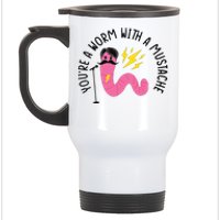 You’re A Worm With A Mustache Vanderpump Rules Stainless Steel Travel Mug