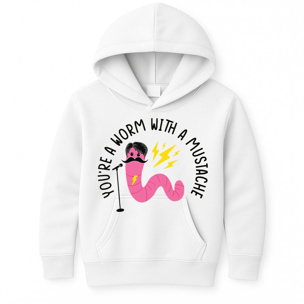 You’re A Worm With A Mustache Vanderpump Rules Kids Hoodie
