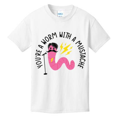 You’re A Worm With A Mustache Vanderpump Rules Kids T-Shirt