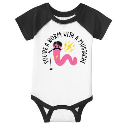 You’re A Worm With A Mustache Vanderpump Rules Infant Baby Jersey Bodysuit