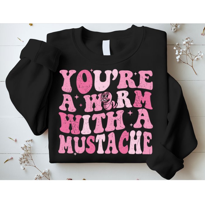 Youre A Worm With A Mustache James Tom Ariana Reality Sweatshirt