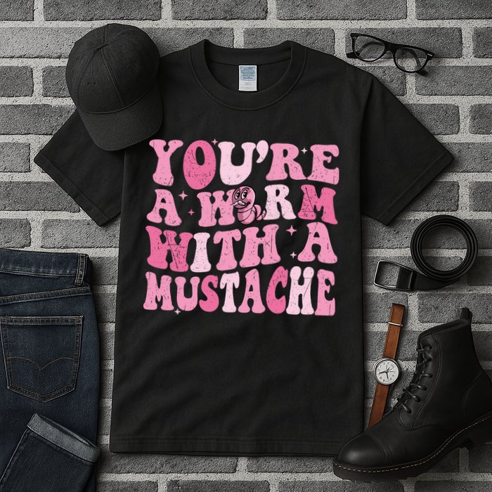 Youre A Worm With A Mustache James Tom Ariana Reality Tall T-Shirt