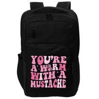 Youre A Worm With A Mustache James Tom Ariana Reality Impact Tech Backpack