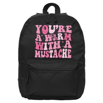 Youre A Worm With A Mustache James Tom Ariana Reality 16 in Basic Backpack