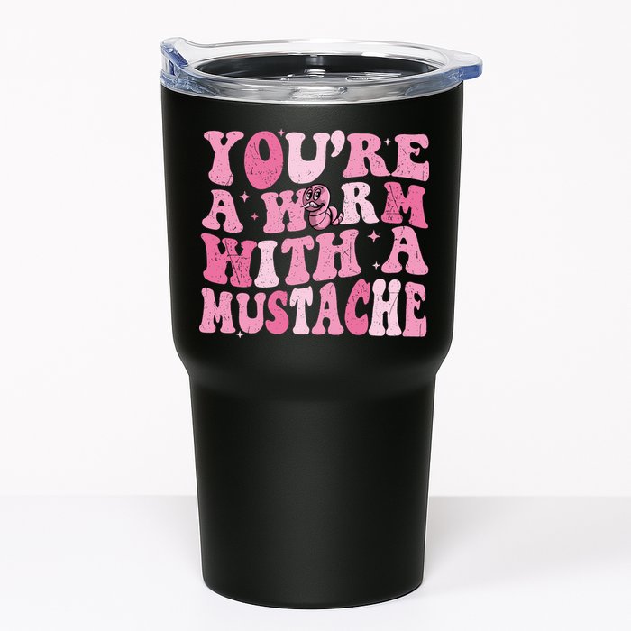 Youre A Worm With A Mustache James Tom Ariana Reality Tumbler