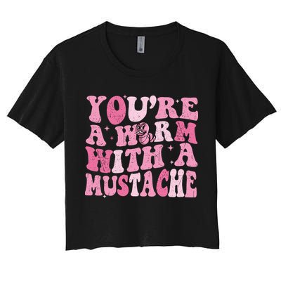 Youre A Worm With A Mustache James Tom Ariana Reality Crop Top