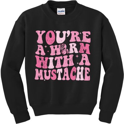 Youre A Worm With A Mustache James Tom Ariana Reality Kids Sweatshirt