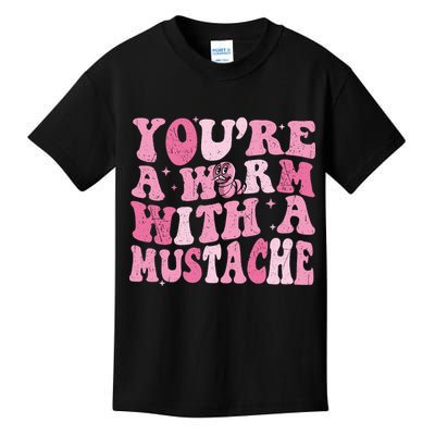 Youre A Worm With A Mustache James Tom Ariana Reality Kids T-Shirt