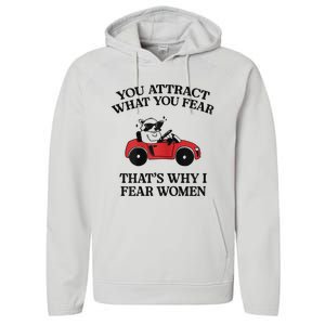 You Attract What You Fear That’S Why I Fear Women Performance Fleece Hoodie