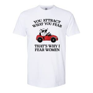 You Attract What You Fear That’S Why I Fear Women Softstyle CVC T-Shirt