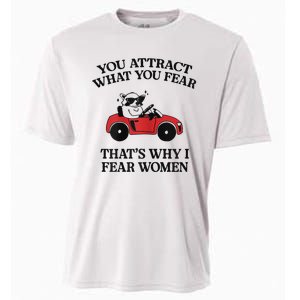 You Attract What You Fear That’S Why I Fear Women Cooling Performance Crew T-Shirt