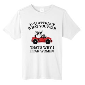 You Attract What You Fear That’S Why I Fear Women Tall Fusion ChromaSoft Performance T-Shirt