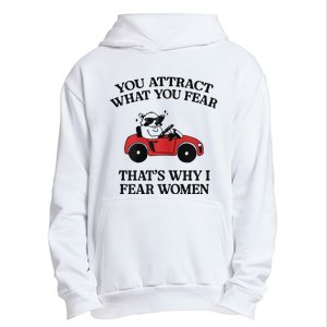 You Attract What You Fear That’S Why I Fear Women Urban Pullover Hoodie