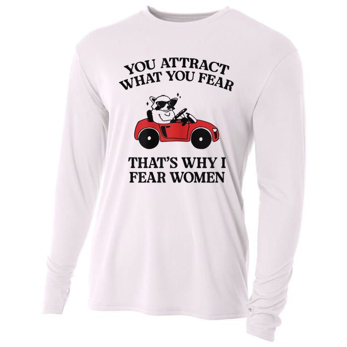 You Attract What You Fear That’S Why I Fear Women Cooling Performance Long Sleeve Crew