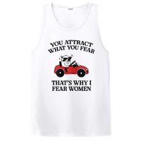 You Attract What You Fear That’S Why I Fear Women PosiCharge Competitor Tank