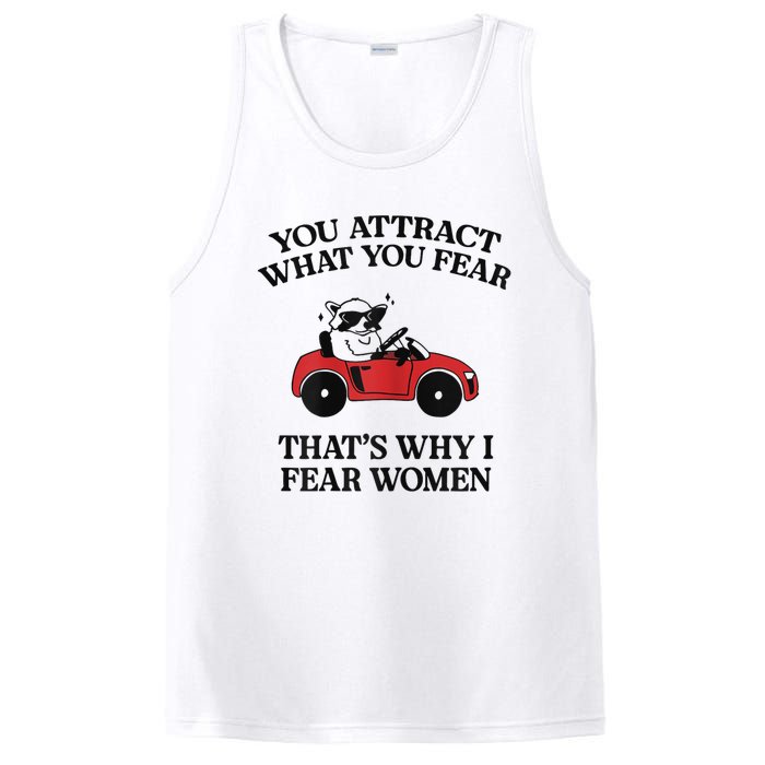 You Attract What You Fear That’S Why I Fear Women PosiCharge Competitor Tank