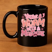 You’re A Worm With A Mustache  Vanderpump Rules Scandovals Is A Liar 11oz C Handle Ceramic Mug