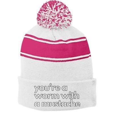 Youre A Worm With A Mustache James Kennedy Team Ariana Vanderpump Rules Lightwe Stripe Pom Pom Beanie