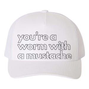 Youre A Worm With A Mustache James Kennedy Team Ariana Vanderpump Rules Lightwe Yupoong Adult 5-Panel Trucker Hat