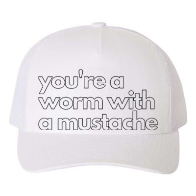 Youre A Worm With A Mustache James Kennedy Team Ariana Vanderpump Rules Lightwe Yupoong Adult 5-Panel Trucker Hat