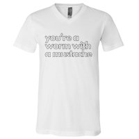 Youre A Worm With A Mustache James Kennedy Team Ariana Vanderpump Rules Lightwe V-Neck T-Shirt