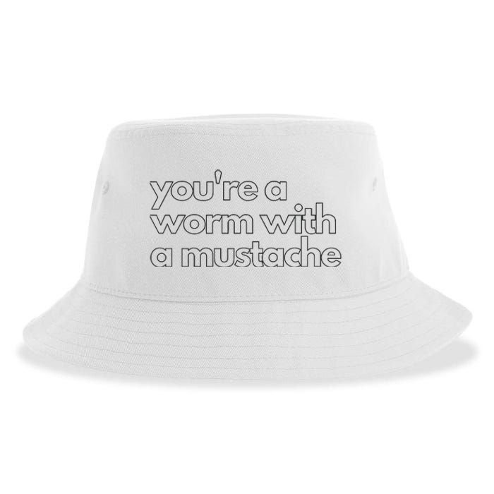 Youre A Worm With A Mustache James Kennedy Team Ariana Vanderpump Rules Lightwe Sustainable Bucket Hat