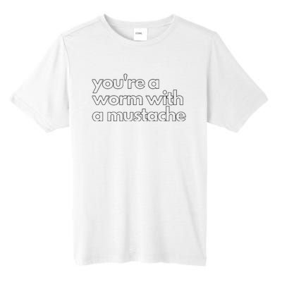 Youre A Worm With A Mustache James Kennedy Team Ariana Vanderpump Rules Lightwe Tall Fusion ChromaSoft Performance T-Shirt