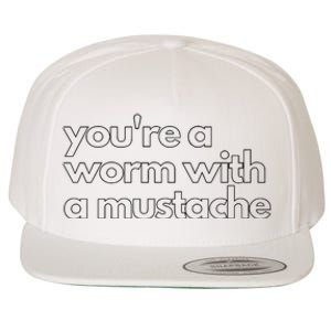 Youre A Worm With A Mustache James Kennedy Team Ariana Vanderpump Rules Lightwe Wool Snapback Cap